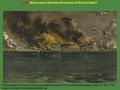 LEQ: Where were fired the first shots of the Civil War? This lithograph by Courier & Ives shows the bombardment of Fort Sumter which began on April 12,