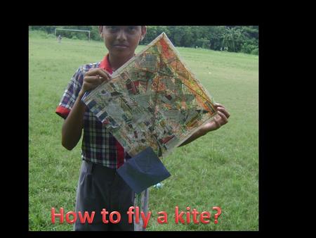 Find a breeze or some light wind. We are ready to fly our kite. Come and join us.
