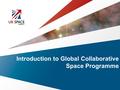 Introduction to Global Collaborative Space Programme.
