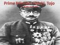 General Tojo Hideki was born in Tokyo, Japan in December 30 th of the year of 1884. He was the eldest son in a family samurai decent. By the year of 1899.