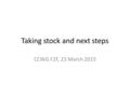 Taking stock and next steps CCWG F2F, 23 March 2015.