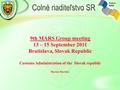 9th MARS Group meeting 13 – 15 September 2011 Bratislava, Slovak Republic Customs Administration of the Slovak republic Marián Haršány.