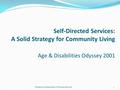 Self-Directed Services: A Solid Strategy for Community Living Age & Disabilities Odyssey 2001 Minnesota Department of Human Services1.