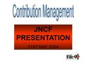 JNCF PRESENTATION 31ST MAY 2004. A KEY MANAGEMENT TOOL IMPROVE THE CONTRIBUTION OF THE INDIVIDUAL TO ACHIEVING THE COUNCIL’S OBJECTIVES AND GOALS ENABLE.
