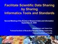 Facilitate Scientific Data Sharing by Sharing Informatics Tools and Standards Belinda Seto and James Luo National Institute of Biomedical Imaging and Bioengineering.