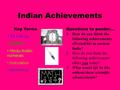 Indian Achievements Key Terms Metallurgy Alloys Hindu-Arabic numerals Inoculation Astronomy Questions to ponder… 1.How do you think the following achievements.