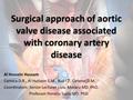 Surgical approach of aortic valve disease associated with coronary artery disease Al Hussein Hussam Cernica D.R., Al Hussein S.M., Bud I.T., Ceteras D.M.