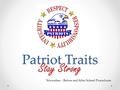 Patriot Traits Stay Strong November – Before and After School Procedures.