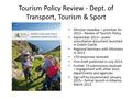 Tourism Policy Review - Dept. of Transport, Tourism & Sport Minister Varadkar – priorities for 2013 – Review of Tourism Policy. September 2013 – public.