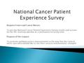 Request From Lead Cancer Nurses: To put the National Cancer Patient Experience Survey results and actions on the SSG meeting agendas as a permanent recurring.