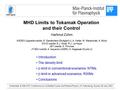 MHD Limits to Tokamak Operation and their Control Hartmut Zohm ASDEX Upgrade credits: G. Gantenbein (Stuttgart U), A. Keller, M. Maraschek, A. Mück DIII-D.