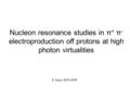 Nucleon resonance studies in π + π - electroproduction off protons at high photon virtualities E. Isupov, EMIN-2009.