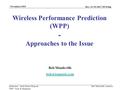 Doc.: 11-03-0617-00-0wng Submission - Study Project Proposal WPP – Tools & Parameters November 2003 Bob Mandeville, Iometrics Bob Mandeville