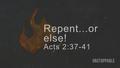 Repent...or else! Acts 2:37-41. The Meaning of Repentance -Stop sinning! Spiritual life book What must we do to be saved? Turn from sin and trust the.