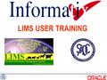LIMS USER TRAINING 2 Installation and Reference Data Configuration.