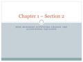 HOW BUSINESS ACTIVITIES CHANGE THE ACCOUNTING EQUATION Chapter 1 – Section 2.