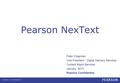 Page 1 Pearson NexText Peter Chapman Vice President - Digital Delivery Services Content Mgmt Services January, 2013 Pearson Confidential.