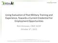 Promoting a flexible, innovative, and effective workforce system within the State of Michigan. Using Evaluation of Past Military Training and Experience,