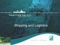 Shipping and Logistics. Port Authorities  8 major ports as follows:  Durban  Cape Town  East London  Saldanha  Port Elizabeth  Coega  Richards.