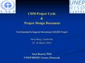 CDM Project Cycle & Project Design Document Project Design Document First Extended & Regional Workshops CD4CDM Project Siem Reap, Cambodia 23- 26 March.