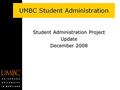 Student Administration Project Update December 2008.