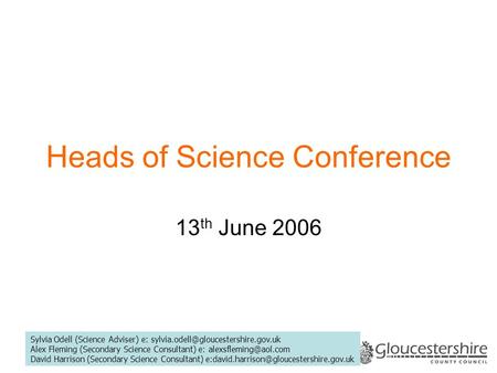 Sylvia Odell (Science Adviser) e: Alex Fleming (Secondary Science Consultant) e: David Harrison.