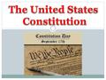The Constitution is the United States’ fundamental law The Constitution is the United States’ fundamental law It is also “the supreme Law of the Land”