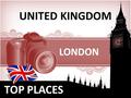 LONDON TOP PLACES UNITED KINGDOM. Title Lorem ipsum dolor sit amet, consectetuer adipiscing elit. Vivamus et magna. Fusce sed sem sed magna suscipit egestas.