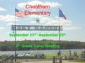 Cheatham Elementary September 23 rd -September 25 th 5 th Grade Camp Meeting.