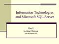 Information Technologies and Microsoft SQL Server Day 2 by Alper Özpınar