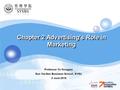LOGO Chapter 2 Advertising’s Role in Marketing Professor Yu Hongyan Sun Yat-Sen Business School, SYSU 2 June 2016.