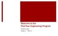 Welcome to the First-Year Engineering Program ENGR 1181 Class 1 – Part 2.