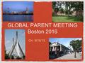 GLOBAL PARENT MEETING Boston 2016 On: 9/16/15. Educational Field Trips- EFT Full service travel organization Has been in operation since 1993 Mission: