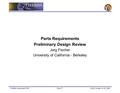 THEMIS Instrument PDRParts- 1 UCB, October 15-16, 2003 Parts Requirements Preliminary Design Review Jorg Fischer University of California - Berkeley.