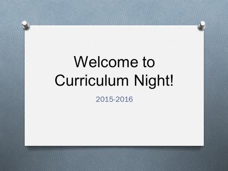 Welcome to Curriculum Night! 2015-2016. What do we teach? Beyond the reading, writing, and math, our goal is to teach your children how to be productive.