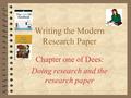 Writing the Modern Research Paper Chapter one of Dees: Doing research and the research paper.