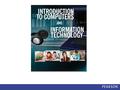 Introduction to Computers and Information Technology Teaches essential computer technology concepts and skills:  How computers work (hardware, software,