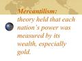 Mercantilism New Economic Policy Intense Competition