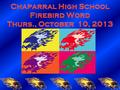 Chaparral High School Firebird Word Thurs., October 10, 2013.