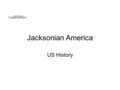 Jacksonian America US History. Different kind of candidate His Background –Not like the old “aristocratic” presidents. –Born in Tennessee - 1st pres.