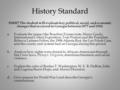 History Standard SS8H7 The student will evaluate key political, social, and economic changes that occurred in Georgia between 1877 and 1918. a.Evaluate.