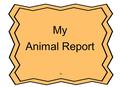 My Animal Report by. Table of Contents Picture ?.................................... p.3 What Does My Animal Look Like?......p.4 What Does My Animal Eat?..............
