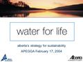 Alberta’s strategy for sustainability APEGGA February 17, 2004.