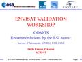 Page 1ENVISAT Validation Review / GOMOS session - ESRIN – 13th December 2002 ENVISAT VALIDATION WORKSHOP GOMOS Recommendations by the ESL team : Service.