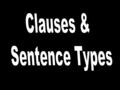 Clause A group of words that must contain a subject and a predicate (verb)