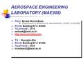 A EROSPACE E NGINEERING L ABORATORY (MAE308) P ROF. S EUNG W OOK B AEK Department of A EROSPACE E NGINEERING, KAIST, IN KOREA R OOM : Building N7-2 #3304.