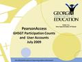 PearsonAccess GHSGT Participation Counts and User Accounts July 2009.