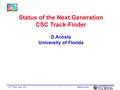 CPT Week, April 2001Darin Acosta1 Status of the Next Generation CSC Track-Finder D.Acosta University of Florida.