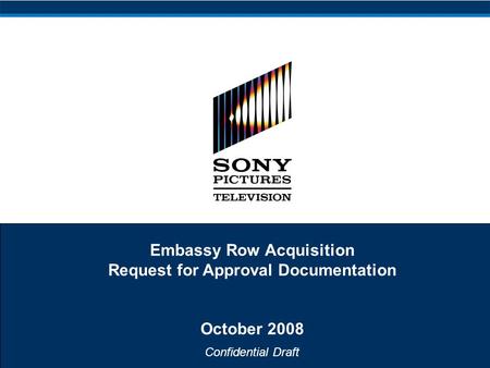 Confidential Draft Embassy Row Acquisition Request for Approval Documentation October 2008.