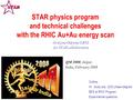 Grazyna Odyniec STAR physics program and technical challenges with the RHIC Au+Au energy scan Grazyna Odyniec/LBNL for STAR collaboration QM 2008, Jaipur,